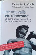 Une nouvelle vie d'homme journal d'un médecin face au cancer, Livres, Biographies, Enlèvement ou Envoi, Utilisé, Dr Walter Raaflaub