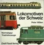 LOKOMOTIVEN DER SCHWEIZ - Peter WILLEN, Comme neuf, Livre ou Revue, Enlèvement ou Envoi, Train