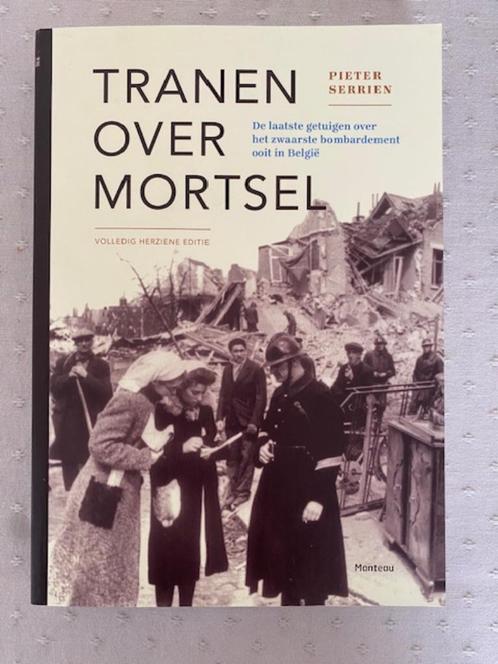 Tranen over Mortsel ( Pieter Serrien ), Boeken, Geschiedenis | Stad en Regio, Ophalen of Verzenden
