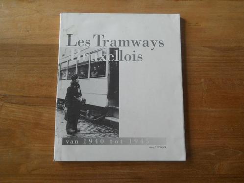 Les Tramways Bruxellois van 1940 tot 1945 (Pierre Decock), Verzamelen, Spoorwegen en Tram, Tram, Boek of Tijdschrift, Ophalen of Verzenden