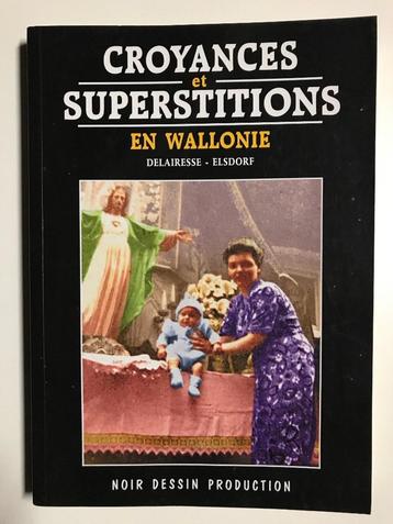 DELAIRESSE ELSDORF Croyances et superstitions en Wallonie beschikbaar voor biedingen