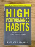 High Performance Habits 9781401952853 Brendon Burchard, Ophalen, Zo goed als nieuw, Brendon burchard