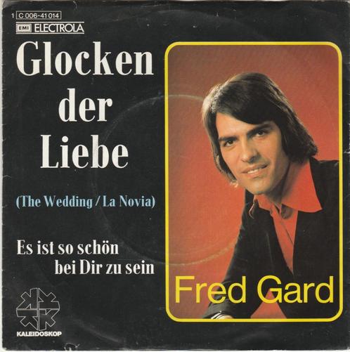 45T: Fred Gard: Glocken der Liebe, Cd's en Dvd's, Vinyl Singles, Gebruikt, Single, 7 inch, Ophalen of Verzenden
