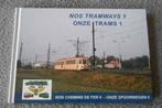 Nos tramways 1 - Onze trams 1, Collections, Enlèvement ou Envoi, Utilisé, Tram, Livre ou Revue