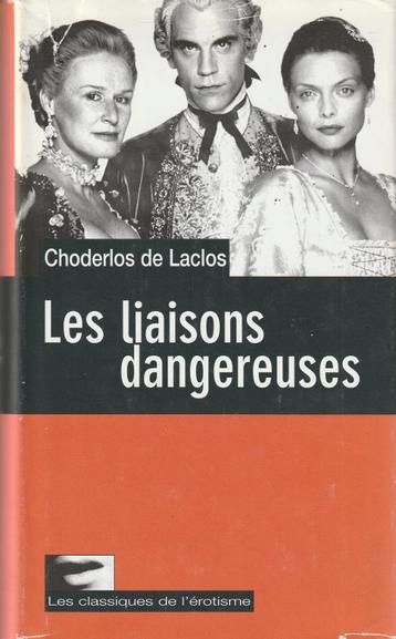 Les liaisons dangereuses Pierre Choderlos de Laclos