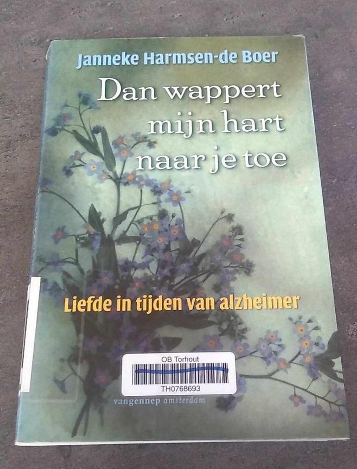 dan wappert mijn hart naar je toe Liefde tijdens alzheimer, Boeken, Overige Boeken, Ophalen of Verzenden