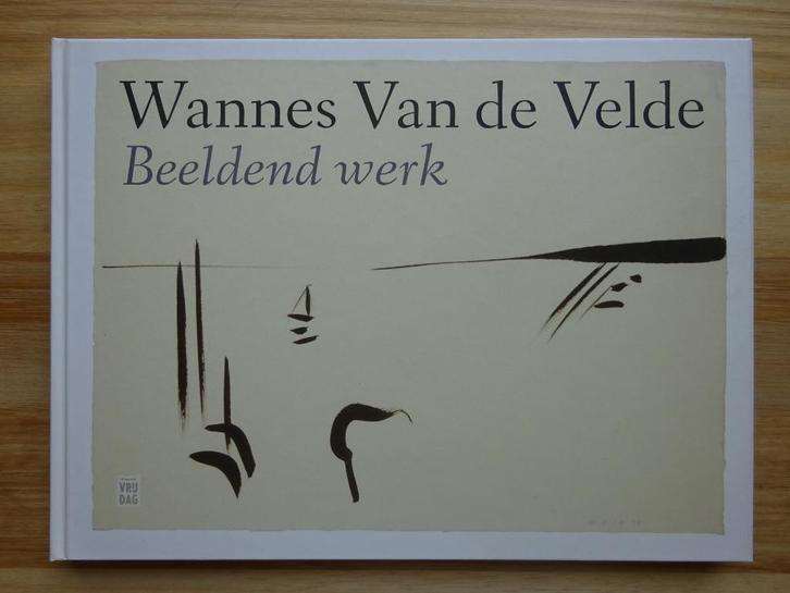 Wannes Van de Velde, Beeldend werk, 2017, Boeken, Kunst en Cultuur | Beeldend, Zo goed als nieuw, Schilder- en Tekenkunst, Ophalen of Verzenden
