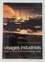 Visages industriels d'hier et d'aujourd'hui en pays de Liège, Livres, Histoire nationale, Christine Wirtgen, Utilisé, Enlèvement ou Envoi