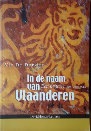 In de naam van Vlaanderen. Een historie (8ste -21ste eeuw)