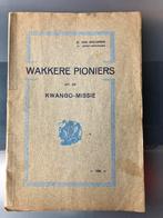 Wakkere Pioniers uit de Kwango-missie - Congo - 1930, Antiek en Kunst, Ophalen of Verzenden
