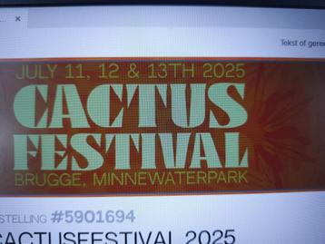 3 tickets cactus zondag 12/07, prijs per ticket €50, Trois personnes ou plus