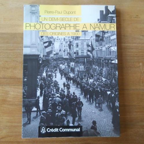 Un demi-siècle de photographie à Namur des origines à 1900, Boeken, Geschiedenis | Nationaal, Ophalen of Verzenden