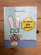 Livres Stephanie Blake je veux des pâtes, Boeken, Kinderboeken | Baby's en Peuters, Zo goed als nieuw, Blake Stephanie, 2 tot 3 jaar