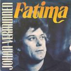 7"  Johan Verminnen ‎– Fatima, Cd's en Dvd's, Nederlandstalig, Ophalen of Verzenden, 7 inch, Zo goed als nieuw