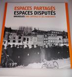 Gedeelde ruimtes, betwiste ruimtes, Brussel, een hoofdstad, Boeken, Ophalen of Verzenden, Nieuw