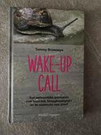 Boek Wake-up Call van Tommy Browaeys, Ophalen of Verzenden, Gelezen