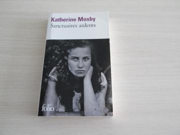 SaNCTUAIRES ARDENTS         KATHERINE MOSBY, Enlèvement ou Envoi, Comme neuf, Katherine Mosby, Amérique
