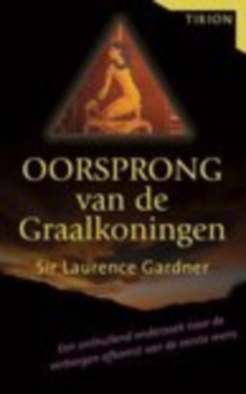 Oorsprong van de Graalkoningen - Sir Laurence Gardner, Boeken, Geschiedenis | Wereld, Zo goed als nieuw, Ophalen of Verzenden