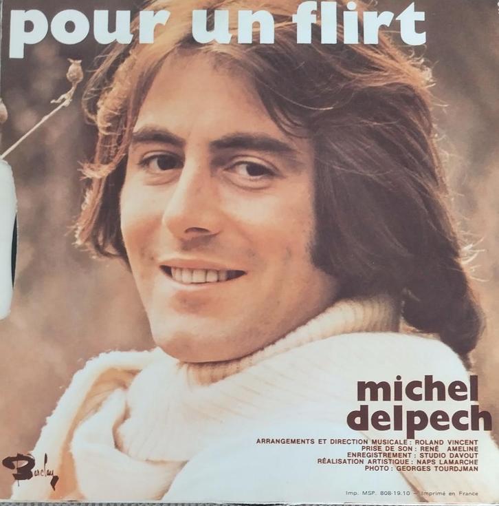 Michel Delpech - Pour un flirt, Cd's en Dvd's, Vinyl Singles, Zo goed als nieuw, Single, Pop, 7 inch, Ophalen of Verzenden