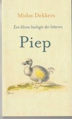 Midas Dekkers - Piep, een kleine biologie der letteren, Boeken, Ophalen of Verzenden, Nieuw, Midas Dekkers, Nederland