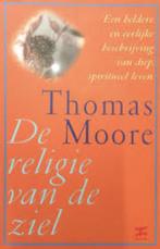 De religie van de ziel|Thomas Moore 9021538857, Livres, Philosophie, Enlèvement ou Envoi, Comme neuf, Philosophie pratique, Zie beschrijving