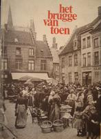 Het Brugge van toen, Boeken, Geschiedenis | Stad en Regio, Ophalen of Verzenden