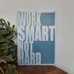 Panneau en métal « Work smart not hard », Maison & Meubles, Enlèvement ou Envoi, Neuf