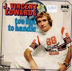 Vinyl, 7"    /   J. Vincent Edwards – Too Hot To Handle, Autres formats, Enlèvement ou Envoi