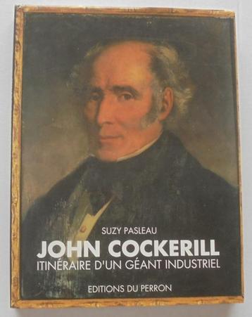 LIVRE - JOHN COCKERILL - ITINERAIRE D'UN GEANT INDUSTRIEL -  beschikbaar voor biedingen