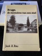 Brugge De Memoires Van Een Stad -  J. Rau, Boeken, Ophalen of Verzenden, Zo goed als nieuw, 20e eeuw of later, J. Rau & M. Ryckaert