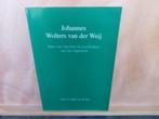 Johannes Wolters van der Weij – André C.S. Wolters van der W, Gelezen, Maatschappij en Samenleving, Ophalen of Verzenden, Wolters van der Weij