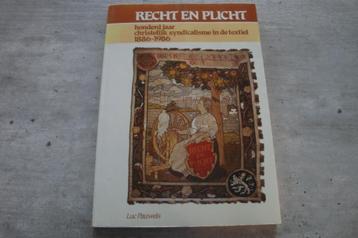 RECHT EN PLICHT-100 JAAR CHRISTELIJK SYNDICALISME ... beschikbaar voor biedingen