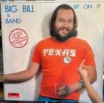BIG BILL & BAND - SIT ON IT  LP, Comme neuf, 12 pouces, Pop rock, Enlèvement ou Envoi