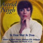 2068 - ASTRID NIJGH - IK DOE WAT IK DOE - NIEUW, Cd's en Dvd's, Verzenden, Nieuw in verpakking, Pop
