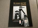 De Eeuw van het Zwarte Goud, Boeken, Geschiedenis | Nationaal, Ophalen of Verzenden
