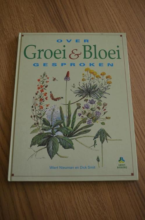 Over groei en bloei gesproken, Livres, Maison & Jardinage, Utilisé, Jardinage et Plantes de jardin, Enlèvement ou Envoi