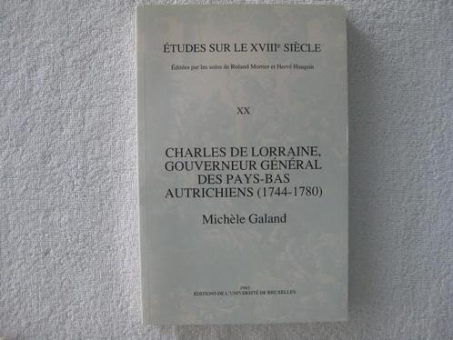 Pays-Bas autrichiens Charles de Lorraine – Galand rare déd., Livres, Histoire nationale, Utilisé, Enlèvement ou Envoi