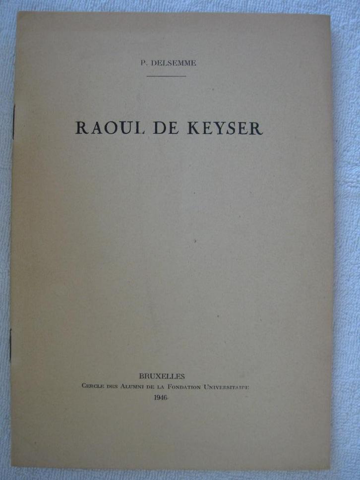 Bande - Raoul de Keyser – P. Delsemme - EO 1946 – rare dédic, Boeken, Geschiedenis | Nationaal, Gelezen, Ophalen of Verzenden
