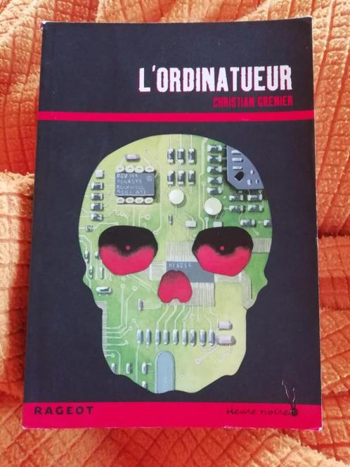 L'ORDINATEUR (de Christian Grenier), Livres, Livres scolaires, Utilisé, Français, Secondaire, Enlèvement ou Envoi