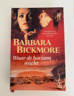 Barbara Bickmore, Waar de horizon wacht Hardcover met stofom, Boeken, Romans, Ophalen of Verzenden, Nieuw