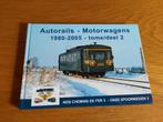 Autorails - Motorwagens 1980-2005 tome/deel 2 NMBS SNCB, Overige merken, Analoog, Gelijkstroom of Wisselstroom, Overige typen
