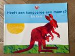 Eric Carle, Heeft een kangoeroe een mama?, Boeken, Ophalen of Verzenden, Gelezen