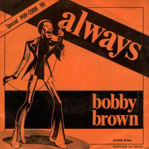 Bobby Brown  ‎– Always ''Popcorn Oldies , Ska", Cd's en Dvd's, Vinyl Singles, Zo goed als nieuw, Single, Overige genres, 7 inch