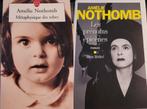 Amélie Nothomb - Métaphysique des tubes/Les prénoms épicènes, Ophalen of Verzenden, Zo goed als nieuw, Nederland, Amélie Nothomb