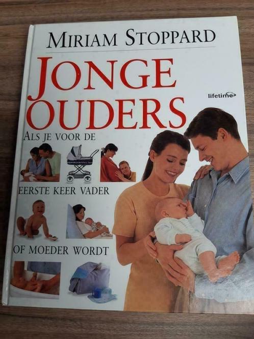 Boek Miriam Stoppard - Jonge Ouders, Boeken, Zwangerschap en Opvoeding, Gelezen, Opvoeding tot 6 jaar, Ophalen of Verzenden