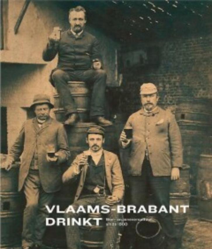 Tollet Annelies - Vlaams-Brabant drinkt. Bier en -jenever., Boeken, Geschiedenis | Stad en Regio, Nieuw, 19e eeuw, Verzenden