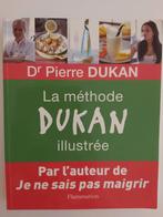 La méthode Dukan illustrée, Livres, Dr Pierre Dukan, Cuisine saine, Enlèvement ou Envoi, Neuf
