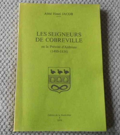 Seigneurs de Cobreville en la prévôté d' Ardenne 1400 - 1836, Boeken, Geschiedenis | Nationaal, Gelezen, Ophalen of Verzenden