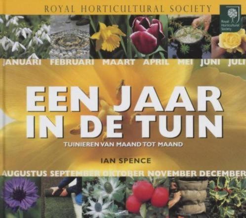 boek: een jaar in de tuin - Ian Spence, Boeken, Wonen en Tuinieren, Zo goed als nieuw, Tuinieren en Tuinplanten, Verzenden