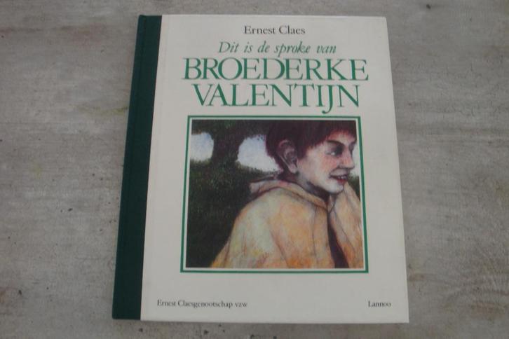 ERNEST CLAES DIT IS DE SPROKE VAN BROEDERKE VALENTIJN, Boeken, Literatuur, Gelezen, Ophalen of Verzenden